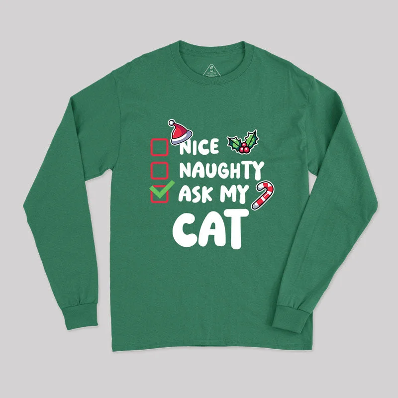 Ask My Cat Geek Long Sleeve T-Shirt